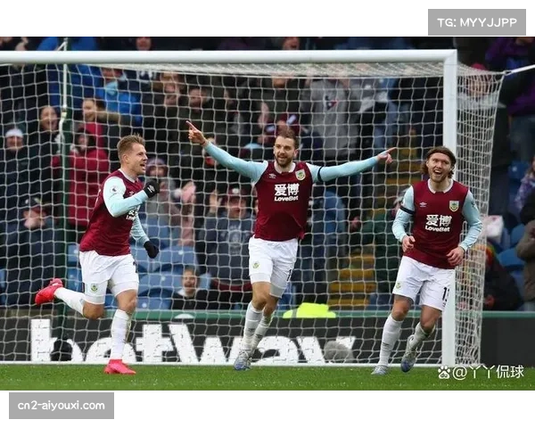 伯恩利主场零封伯恩茅斯 防守体系改善但仍陷降级区